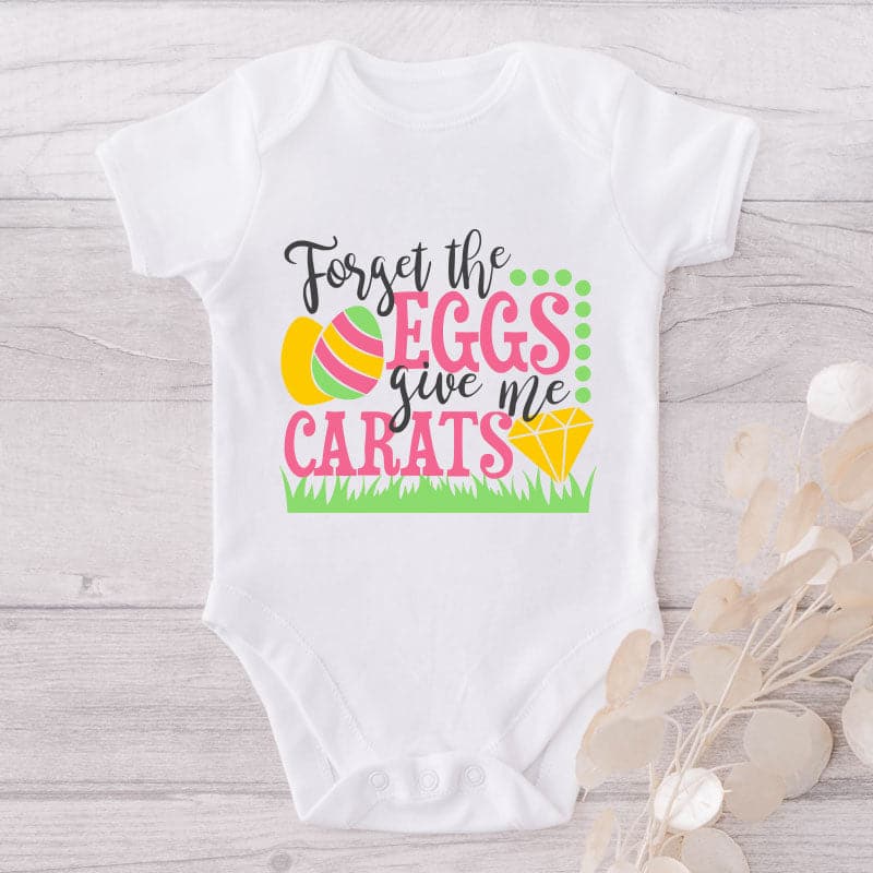 Forget The Eggs Give Me Carats-Onesie-Best Gift For Babies-Adorable Baby Clothes-Clothes For Baby-Best Gift For Papa-Best Gift For Mama-Cute Onesie