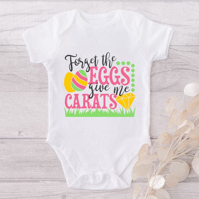 Forget The Eggs Give Me Carats-Onesie-Best Gift For Babies-Adorable Baby Clothes-Clothes For Baby-Best Gift For Papa-Best Gift For Mama-Cute Onesie