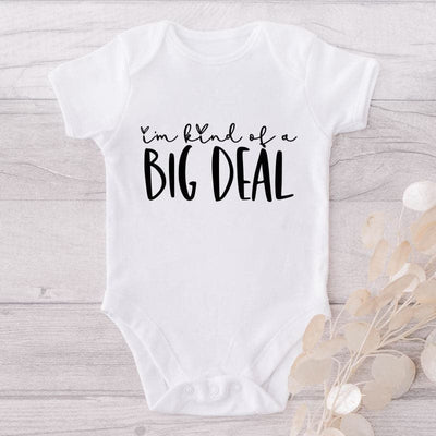 I'm Kind Of A Big Deal-Onesie-Best Gift For Babies-Adorable Baby Clothes-Clothes For Baby-Best Gift For Papa-Best Gift For Mama-Cute Onesie