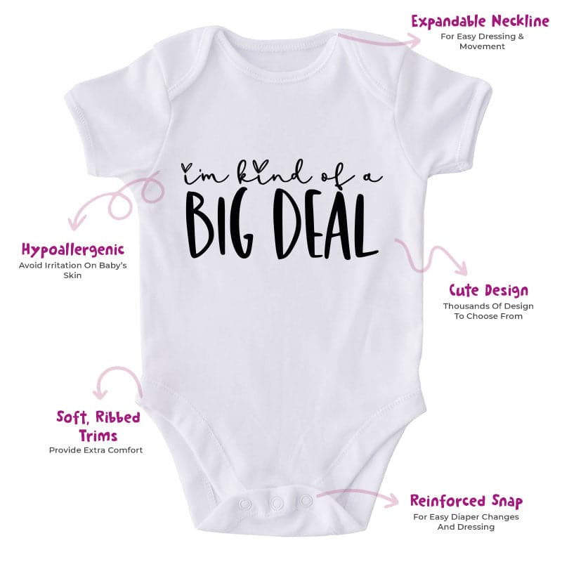 I'm Kind Of A Big Deal-Onesie-Best Gift For Babies-Adorable Baby Clothes-Clothes For Baby-Best Gift For Papa-Best Gift For Mama-Cute Onesie