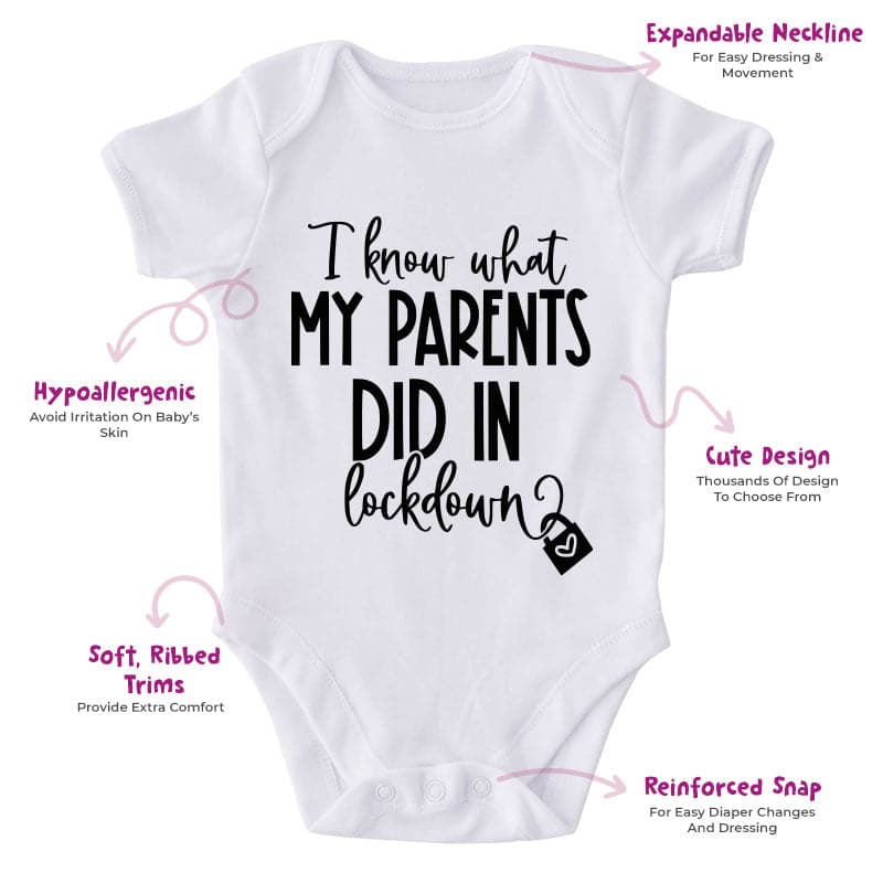 I Know What My Parents Did In Lockdown-Onesie-Best Gift For Babies-Adorable Baby Clothes-Clothes For Baby-Best Gift For Papa-Best Gift For Mama-Cute Onesie