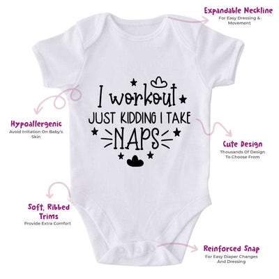 I Work Out Just Kidding I Take Naps-Onesie-Best Gift For Babies-Adorable Baby Clothes-Clothes For Baby-Best Gift For Papa-Best Gift For Mama-Cute Onesie
