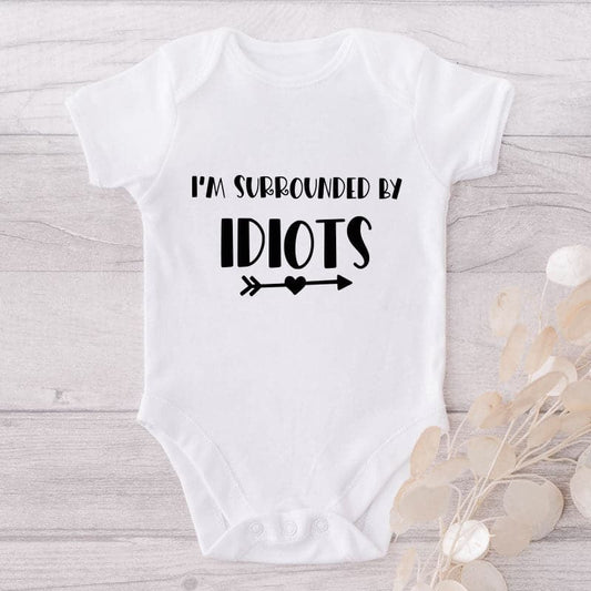 I'm Surrounded By Idiots-Onesie-Best Gift For Babies-Adorable Baby Clothes-Clothes For Baby-Best Gift For Papa-Best Gift For Mama-Cute Onesie