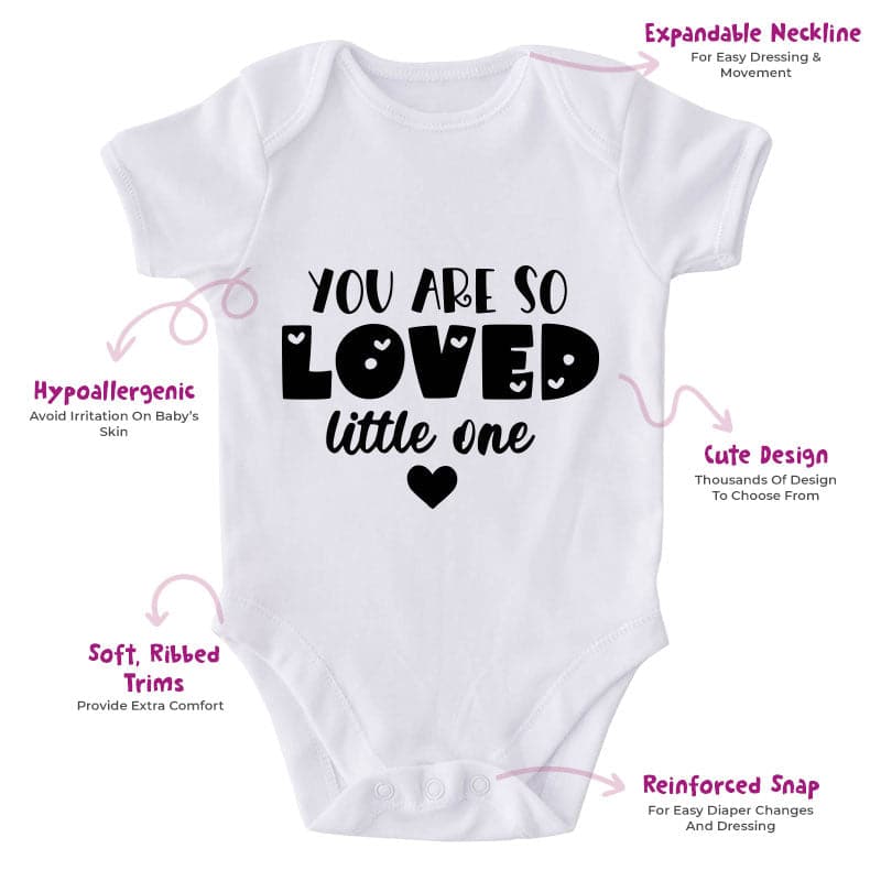 You Are So Loved Little One-Onesie-Best Gift For Babies-Adorable Baby Clothes-Clothes For Baby-Best Gift For Papa-Best Gift For Mama-Cute Onesie