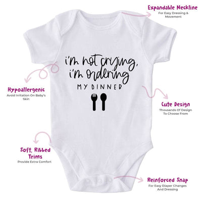 I'm Not Crying, I'm Ordering My Dinner-Onesie-Best Gift For Babies-Adorable Baby Clothes-Clothes For Baby-Best Gift For Papa-Best Gift For Mama-Cute Onesie