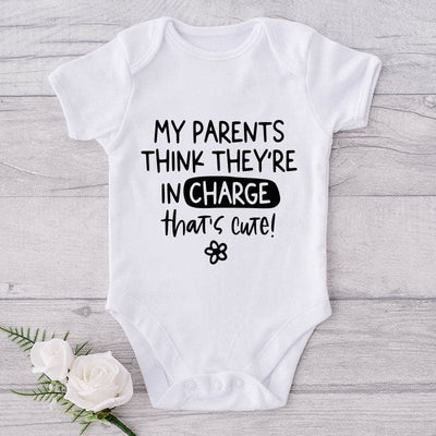 My Parents Think They're In Charge That's Cute-Onesie-Best Gift For Babies-Adorable Baby Clothes-Clothes For Baby-Best Gift For Papa-Best Gift For Mama-Cute Onesie