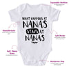 What Happen At Nana's Stays At Nana's-Onesie-Best Gift For Babies-Adorable Baby Clothes-Clothes For Baby-Best Gift For Papa-Best Gift For Mama-Cute Onesie