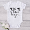 Feed Me & Tell Me I'm Pretty-Onesie-Best Gift For Babies-Adorable Baby Clothes-Clothes For Baby-Best Gift For Papa-Best Gift For Mama-Cute Onesie