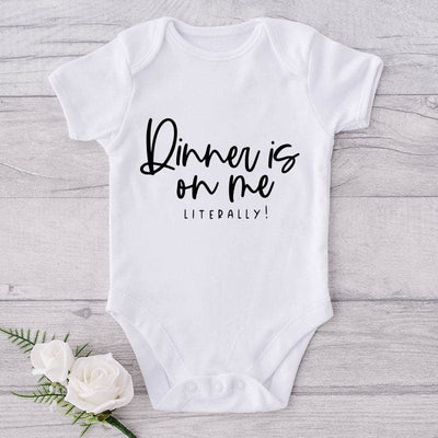 Dinner Is On Me Literally!-Funny Onesie-Best Gift For Babies-Adorable Baby Clothes-Clothes For Baby-Best Gift For Papa-Best Gift For Mama-Cute Onesie