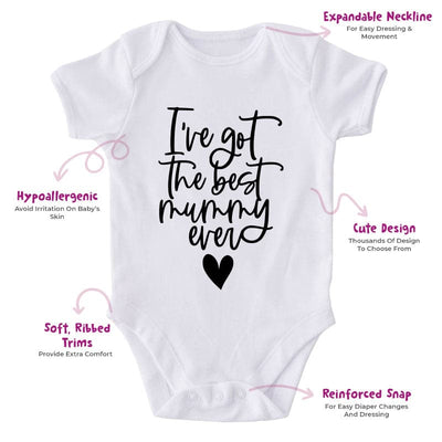 I've Got The Best Mummy Ever-Onesie-Best Gift For Babies-Adorable Baby Clothes-Clothes For Baby-Best Gift For Papa-Best Gift For Mama-Cute Onesie