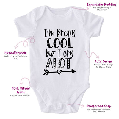 I'm Pretty Cool But I Can Cry A Lot-Onesie-Best Gift For Babies-Adorable Baby Clothes-Clothes For Baby-Best Gift For Papa-Best Gift For Mama-Cute Onesie