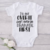 I'll  Get Over It Just Gotta Be Dramatic First-Onesie-Best Gift For Babies-Adorable Baby Clothes-Clothes For Baby-Best Gift For Papa-Best Gift For Mama-Cute Onesie