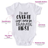 I'll  Get Over It Just Gotta Be Dramatic First-Onesie-Best Gift For Babies-Adorable Baby Clothes-Clothes For Baby-Best Gift For Papa-Best Gift For Mama-Cute Onesie