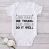 Live Fast, Die Young Bad Girls Do It Well-Onesie-Best Gift For Babies-Adorable Baby Clothes-Clothes For Baby-Best Gift For Papa-Best Gift For Mama-Cute Onesie