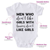 Men Who Don't Like Girls With Brains Don't Like Girls-Onesie-Best Gift For Babies-Adorable Baby Clothes-Clothes For Baby-Best Gift For Papa-Best Gift For Mama-Cute Onesie