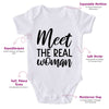 Meet The Real Woman-Onesie-Best Gift For Babies-Adorable Baby Clothes-Clothes For Baby-Best Gift For Papa-Best Gift For Mama-Cute Onesie