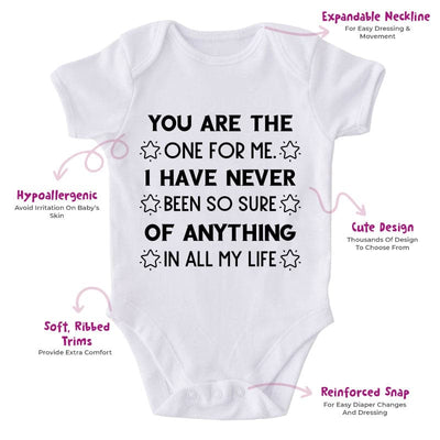 You Are The One For Me I Have Never Been So Sure Of Anything In All My Life-Onesie-Best Gift For Babies-Adorable Baby Clothes-Clothes For Baby-Best Gift For Papa-Best Gift For Mama-Cute Onesie