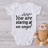 You Staring At Any Angel-Onesie-Best Gift For Babies-Adorable Baby Clothes-Clothes For Baby-Best Gift For Papa-Best Gift For Mama-Cute Onesie