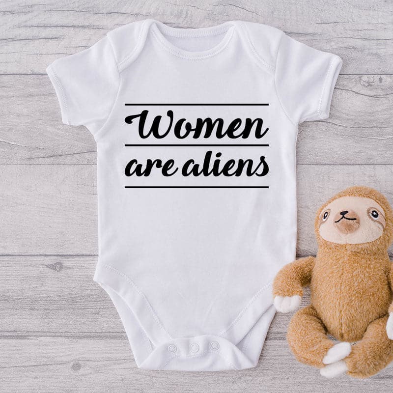 Women Are Aliens-Onesie-Best Gift For Babies-Adorable Baby Clothes-Clothes For Baby-Best Gift For Papa-Best Gift For Mama-Cute Onesie