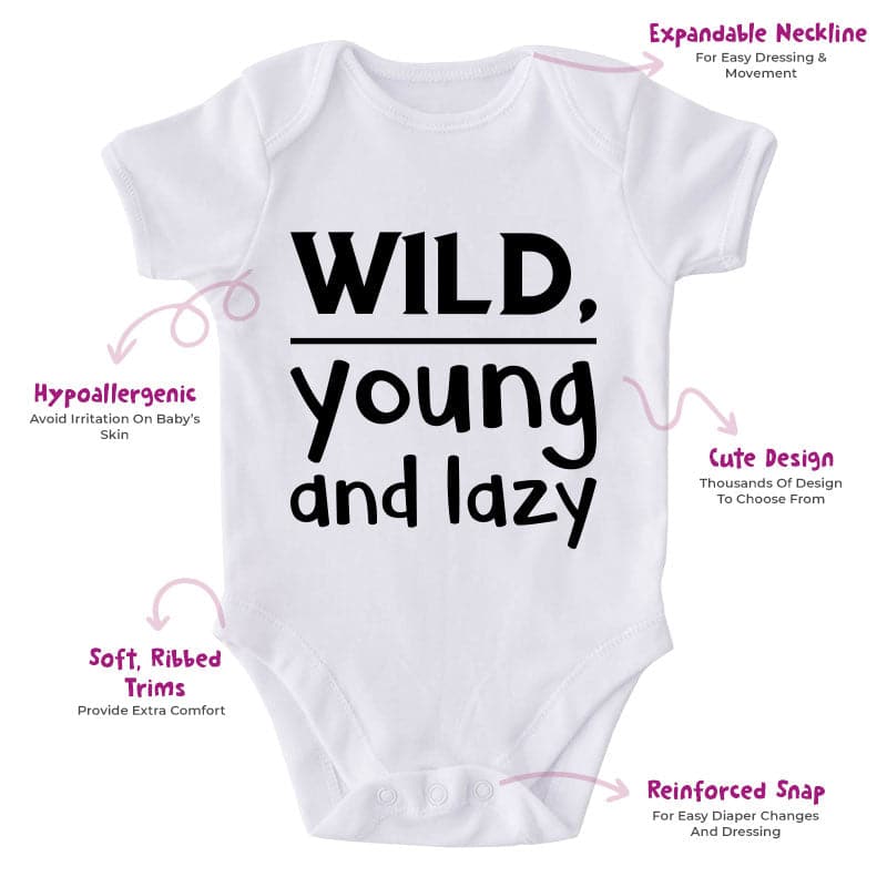Wild Young And Lazy-Onesie-Best Gift For Babies-Adorable Baby Clothes-Clothes For Baby-Best Gift For Papa-Best Gift For Mama-Cute Onesie