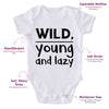 Wild Young And Lazy-Onesie-Best Gift For Babies-Adorable Baby Clothes-Clothes For Baby-Best Gift For Papa-Best Gift For Mama-Cute Onesie