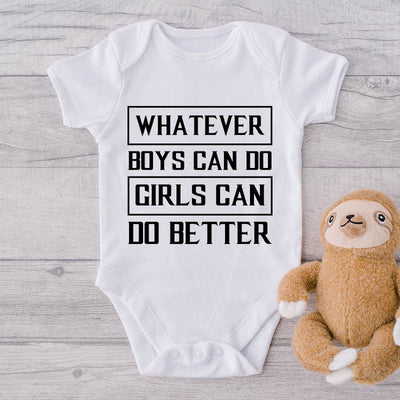 Whatever Boys Can Do Girls Can Do Better-Onesie-Best Gift For Babies-Adorable Baby Clothes-Clothes For Baby-Best Gift For Papa-Best Gift For Mama-Cute Onesie