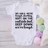 We Girls We're Tough Darling Soft on The Outside But deep Down We're Tough-Onesie-Best Gift For Babies-Adorable Baby Clothes-Clothes For Baby-Best Gift For Papa-Best Gift For Mama-Cute Onesie