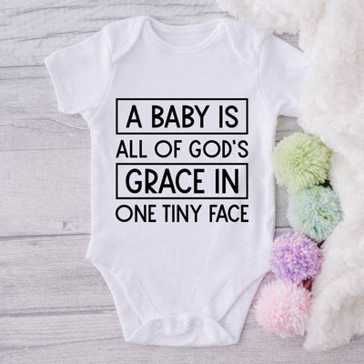 A Baby Is All Of God's Grace In One Tiny Face-Onesie-Best Gift For Babies-Adorable Baby Clothes-Clothes For Baby-Best Gift For Papa-Best Gift For Mama-Cute Onesie