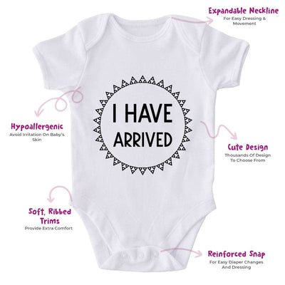 I Have Arrived-Onesie-Best Gift For Babies-Adorable Baby Clothes-Clothes For Baby-Best Gift For Papa-Best Gift For Mama-Cute Onesie