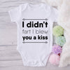 I Didn't Fart I Blew You A Kiss-Onesie-Best Gift For Babies-Adorable Baby Clothes-Clothes For Baby-Best Gift For Papa-Best Gift For Mama-Cute Onesie