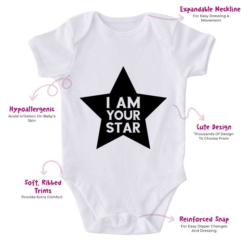 I Am Your Star-Onesie-Best Gift For Babies-Adorable Baby Clothes-Clothes For Baby-Best Gift For Papa-Best Gift For Mama-Cute Onesie