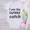 I Am The Cutest Catch-Onesie-Best Gift For Babies-Adorable Baby Clothes-Clothes For Baby-Best Gift For Papa-Best Gift For Mama-Cute Onesie