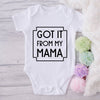 Got It From My Mama-Onesie-Best Gift For Babies-Adorable Baby Clothes-Clothes For Baby-Best Gift For Papa-Best Gift For Mama-Cute Onesie
