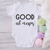Good At Naps-Onesie-Best Gift For Babies-Adorable Baby Clothes-Clothes For Baby-Best Gift For Papa-Best Gift For Mama-Cute Onesie