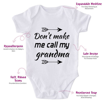 Don't Make Me Call My Grandma-Onesie-Best Gift For Babies-Adorable Baby Clothes-Clothes For Baby-Best Gift For Papa-Best Gift For Mama-Cute Onesie