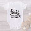 Naps Are For Quitters-Onesie-Best Gift For Babies-Adorable Baby Clothes-Clothes For Baby-Best Gift For Papa-Best Gift For Mama-Cute Onesie