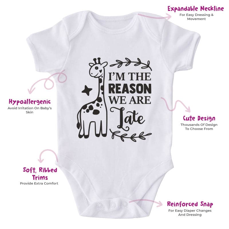 I'm The Reason We Are Late-Onesie-Best Gift For Babies-Adorable Baby Clothes-Clothes For Baby-Best Gift For Papa-Best Gift For Mama-Cute Onesie