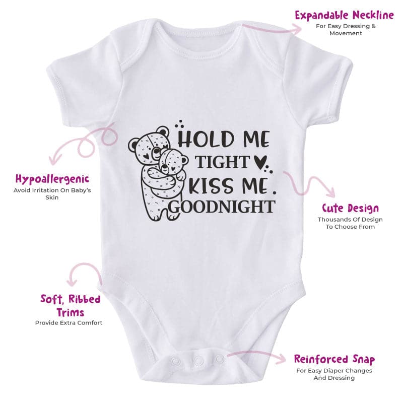 Hold Me Tight Kiss Me Goodnight-Onesie-Best Gift For Babies-Adorable Baby Clothes-Clothes For Baby-Best Gift For Papa-Best Gift For Mama-Cute Onesie