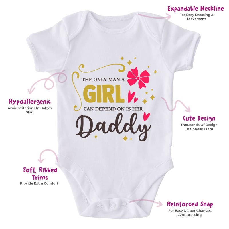 The Only Man A Girl Can Depend On Is Her Daddy-Onesie-Best Gift