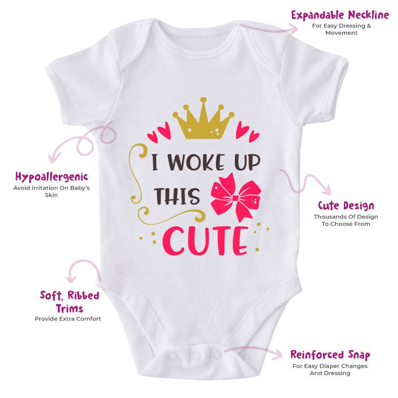 I Woke Up This Cute-Onesie-Best Gift For Babies-Adorable Baby Clothes-Clothes For Baby-Best Gift For Papa-Best Gift For Mama-Cute Onesie