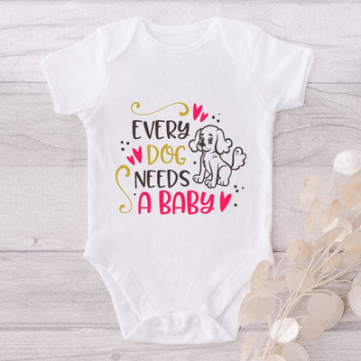 Every Dog Needs A Baby-Onesie-Best Gift For Babies-Adorable Baby Clothes-Clothes For Baby-Best Gift For Papa-Best Gift For Mama-Cute Onesie