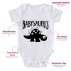Babysaurus-Onesie-Best Gift For Babies-Adorable Baby Clothes-Clothes For Baby-Best Gift For Papa-Best Gift For Mama-Cute Onesie
