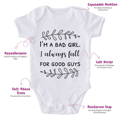 I'm A Bad Girl I Always Fall For A Good Guy-Onesie-Best Gift For Babies-Adorable Baby Clothes-Clothes For Baby-Best Gift For Papa-Best Gift For Mama-Cute Onesie