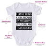 I Love Being A Girl Because I'm My Daddy's Little Girl And That Rocks!-Onesie-Best Gift For Babies-Adorable Baby Clothes-Clothes For Baby-Best Gift For Papa-Best Gift For Mama-Cute Onesi