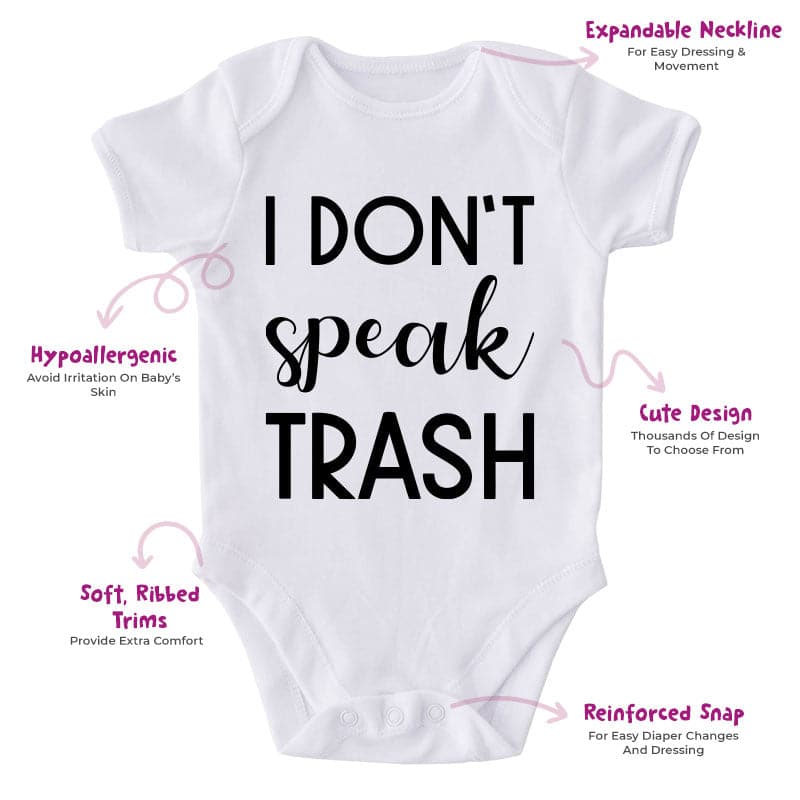 I Don't Speak Trash-Onesie-Best Gift For Babies-Adorable Baby Clothes-Clothes For Baby-Best Gift For Papa-Best Gift For Mama-Cute Onesie