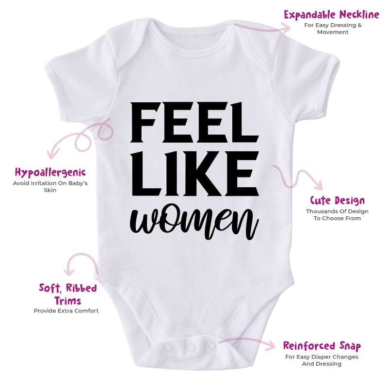 Feel Like Women-Onesie-Best Gift For Babies-Adorable Baby Clothes-Clothes For Baby-Best Gift For Papa-Best Gift For Mama-Cute Onesie
