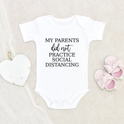 Trendy Baby Clothes Adorable Baby Onesie My Parents Did Not Practice Social Distancing Baby Onesie Unisex Baby Onesie Sweet Baby Onesie