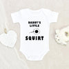 New Born Baby Onesie Funny Baby Onesie Daddy's Little Squirt Baby Onesie Funny Baby Clothes Funny Sayings Onesie