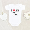 Newborn Baby Clothes - Tia Baby Onesie - I Love My Tia Baby Onesie - Tia Baby Clothes - Cute Baby Onesie