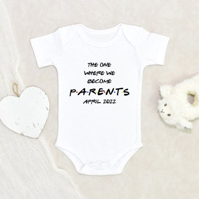 New Born Baby Onesie Cute Baby Onesie The One Where We Become Parents Personalized Baby Onesie Baby Shower Gift Custom Baby's Due Date Baby Onesie